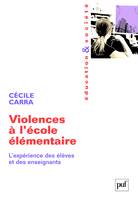 VIOLENCES A L'ECOLE ELEMENTAIRE, L'expérience des élèves et des enseignants