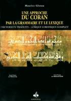 Une approche du Coran par la grammaire et le lexique - 2500 versets traduits, 2500 versets traduits