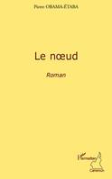 Le noeud, Roman