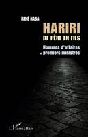 Hariri de père en fils, Hommes d'affaires et premiers ministres