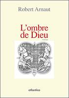 L'ombre de Dieu - roman, roman