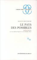 Le pays des possibles Wittgenstein les mathématiques et le monde réel, Wittgenstein, les mathématiques et le monde réel