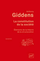 La constitution de la société, Éléments de la théorie de la structuration