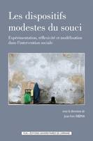 Les dispositifs modestes du souci, Expérimentation, réflexivité et modélisation dans l'intervention sociale