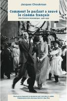 Comment le parlant a sauvé le cinéma français, Une histoire économique 1928-1939