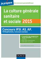 La culture générale sanitaire et sociale 2015 - 4e éd - Fiches de cours et QCM corrigés, Fiches de cours et QCM corrigés