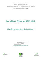 Les fables à l'école du XXIe siècle, Quelles perspectives didactiques ?