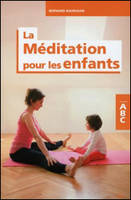 La Méditation pour les enfants - ABC