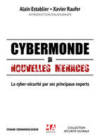 Cybermonde et nouvelles menaces, La cyber-sécurité par ses principaux experts