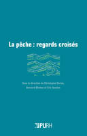 La pêche : regards croisés