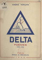Delta, Poèmes, 1939-1944