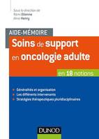 Aide-mémoire - Soins de support en oncologie adulte, en 18 notions