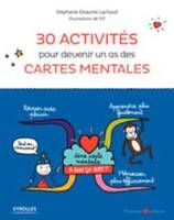 30 ACTIVITES POUR DEVENIR UN AS DES CARTES MENTALES