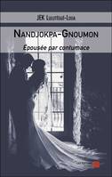 Nandjokpa-Gnoumon, Épousée par contumace