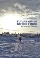 Tu vas aimer notre froid, Un hiver en yakoutie