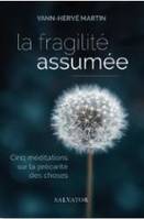 La fragilité assumée, Cinq méditations sur la précarité des choses