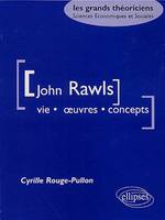 Rawls John - Vie, oeuvres, concepts, vie, oeuvres, concepts