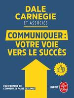 Communiquer, Votre voie vers le succès