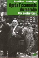 Après l'économie de marché ?, Une controverse