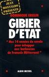 Gibier d'État, Mes 14 années de cavale pour échapper aux barbouzes de François Mitterrand