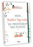 Mon Bullet Agenda de professeur des écoles 2023/2024, Pour une organisation au top, toute l'année !