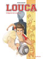 2, Louca - L'intégrale - Tome 2 - Intégrale de la saison 2