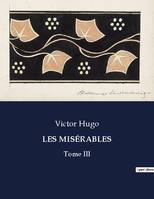 LES MISÉRABLES, Tome III