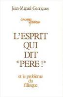 L'Esprit qui dit  Père !, et le problème du filioque