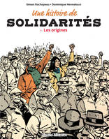 Une Histoire de Solidarités, Les origines