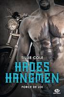 Hades Hangmen, T6 : Force de loi, Hades Hangmen, T6