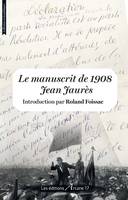Le Manuscrit De 1908 - Jean Jaures, Jean Jaurès
