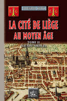 2, La cité de Liège au Moyen âge, (le XIVe siècle)