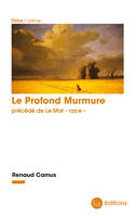 Le profond murmure, Précédé de le mot 