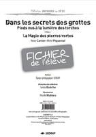 Dans les secrets des grottes - le fichier, Pieds nus à la lumière des torches suivi de La Magie des pierres vertes