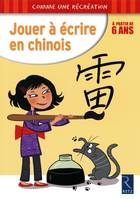 Jouer à écrire en chinois