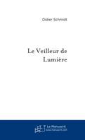 Le Veilleur de Lumière, épreuves sur le chemin d'un chercheur spirituel