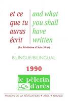Et ce que tu auras écris - And what you shall have written 1990, édition bilingue français-anglais, Et ce que tu auras écrit : 1990, And you shall have written