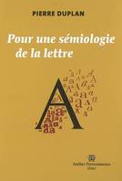 SEMIOLOGIE DE LA LETTRE (POUR UNE)