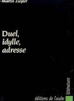 Duel Idylle Adresse