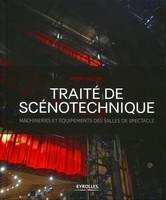 Traité de scénotechnique, Machineries et équipements des salles de spectacle.