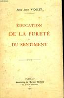 EDUCATION DE LA PURETE ET DU SENTIMENT.