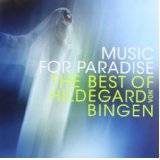 Music for paradise : The best of Hildegard Von BINGEN