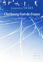 Cherbourg-Fort de France, roman