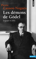 Les Démons de Gödel, Logique et folie