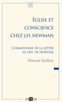 Église et conscience chez J. H. Newman, Commentaire de la lettre au duc de Norfolk