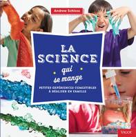 La science qui se mange, Petites expériences comestibles à réaliser en famille