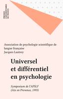 Universel et différentiel en psychologie, Symposium de l'APSLF (Aix en Provence, 1993)