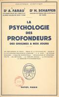 La psychologie des profondeurs, Des origines à nos jours