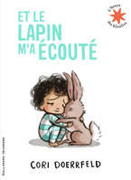 Et le lapin m’a écouté