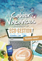 Le cahier de vacances éco-gestion, Testez-vous !